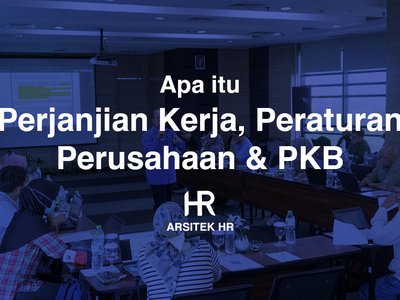 Perjanjian Kerja, Peraturan Perusahaan, dan PKB